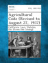 Agricultural Code (Revised to August 27, 1937)