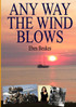 ANY WAY THE WIND BLOWS
