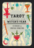 Tarot Through The Witch's Year