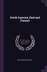 South America, Past and Present