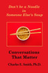 Don't Be a Noodle in Someone Else's Soup