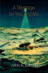A Message for You and Me