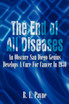 "The End of All Diseases"