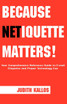 Because Netiquette Matters!