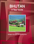 Bhutan A "Spy" Guide Volume 1 Strategic Information and Developments
