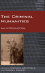 The Criminal Humanities