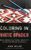 Coloring in the White Spaces