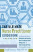 The Ultimate Nurse Practitioner Guidebook