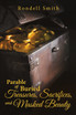 Parable of Buried Treasures, Sacrifices, and Masked Beauty