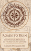 Roads to Ruin