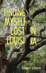 Finding Myself Lost in Louisiana (Hardback)