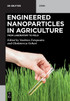 Engineered Nanoparticles in Agriculture