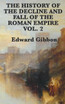 The History of the Decline and Fall of the Roman Empire Vol. 2