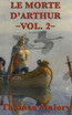 Le Morte D'Arthur -Vol. 2-