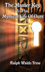 The Master Key to This Mystical Life of Ours