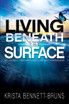 Living Beneath the Surface