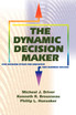 The Dynamic Decision Maker