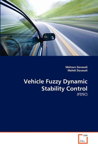 Vehicle Fuzzy Dynamic Stability Control by Mohsen Davoudi - Bookloop ...