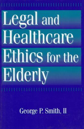 Legal and Healthcare Ethics for the Elderly - BookLoop Books