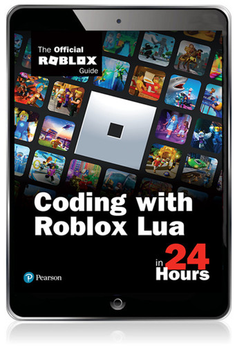 Coding with Roblox Lua in 24 Hours by Official Roblox Books(Pearson ...