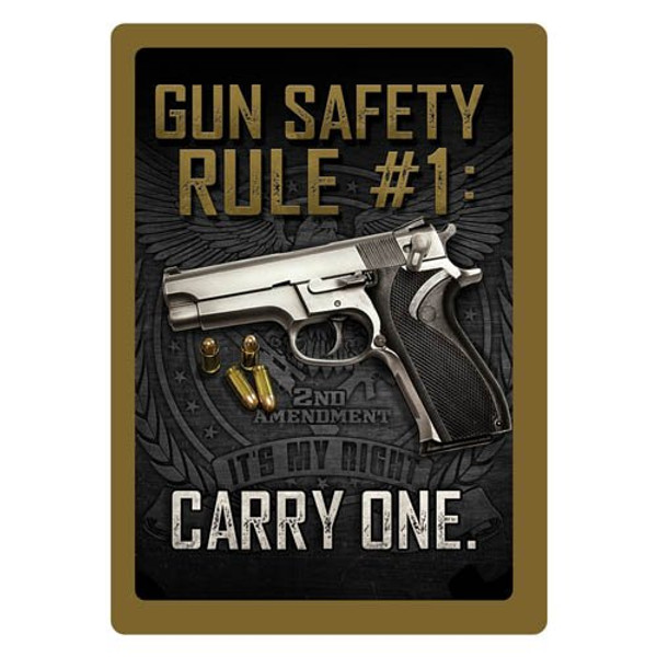 Gun Safety Rule #1 Carry One Tin Sign