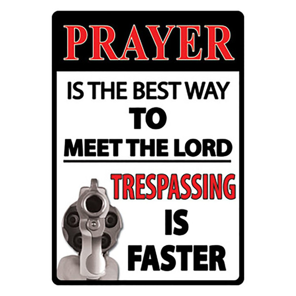 Prayer Is The Best Way To Meet The Lord Tin Sign