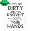 DIRTY AND YOU KNOW IT 12X16