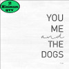 YOU ME & THE DOGS 12X12