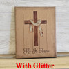 8X10 Cross He is Risen
