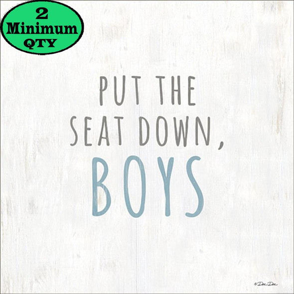 PUT THE SEAT DOWN BOYS 8X8
