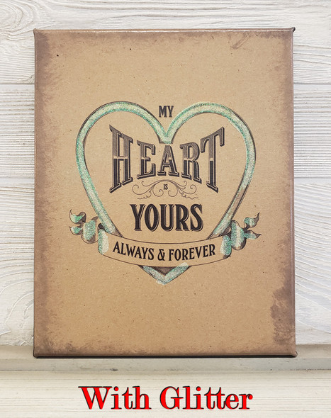 8X10 Heart Is Yours