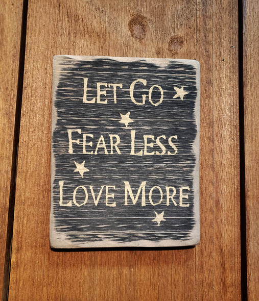 Let Go Fear Less...