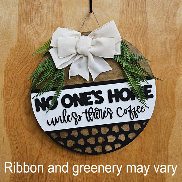No Ones Home Unless Coffee