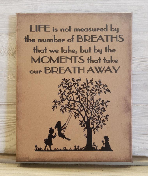 11X14 LIFE IS NOT MEASURED