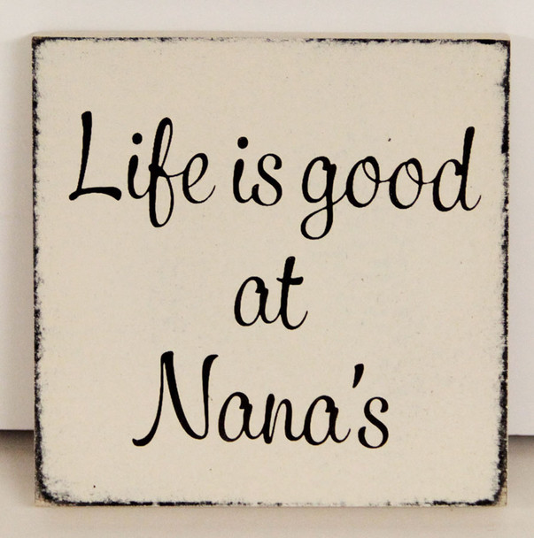 6X6 Life Is Good/Nana