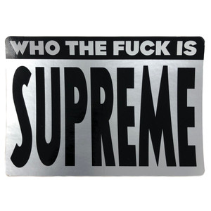 Supreme Who The Fuck Is Supreme Sticker Supreme Who The Fuck Is Supreme Sticker
