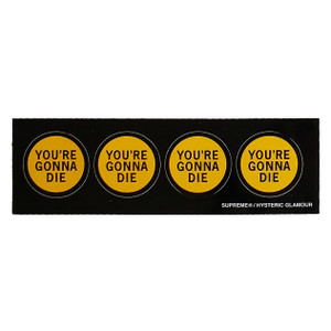 Supreme Hysteric Glamour You're Gonna Die Mini Sticker Supreme Hysteric Glamour You're Gonna Die Mini Sticker