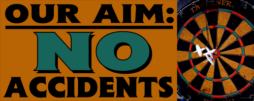 Our Aim: No Accidents - Vinyl Banner