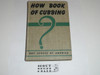1949 How Book of Cubbing, Cub Scout, 10-49 Printing
