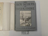The Boy Scouts of Berkshire, By Walter Prichard Eaton, 1912 First Edition, Hardbound with Dust Jacket, Boy Scout Story Book