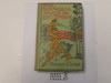The Boy Scouts Through the Big Timber, by Herbert Carter, 1913 First Edition, Hardbound, Boy Scout Story Book #2