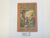 Ted Marsh the Young Volunteer, by Elmer Sherwood, 1920's, Hardbound, Boy Scout Story Book