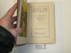 Lucky The Boy Scout, by Elmer Sherwood, 1917, Hardbound, Boy Scout Story Book
