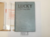Lucky The Young Soldier, by Elmer Sherwood, 1917 First Edition, Hardbound with dust jacket, Boy Scout Story Book