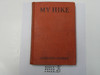 My Hike Buenos Aires to New York, by Augusto Flores, 1929 First Edition, Boy Scout Story Book