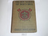 The Boy Scouts of Bob's Hill, By Charles Pierce Burton, 1913, Every Boy's Library Edition, Type Two Binding