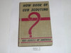 1960 How Book of Cubbing, Cub Scout, 9-60 Printing