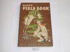 1955 Boy Scout Field Book, First Edition, Tenth Printing, MINT condition