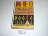 1961 Wo-He-Lo, the Story of the Camp Fire Girls 1910-1960, with dust cover