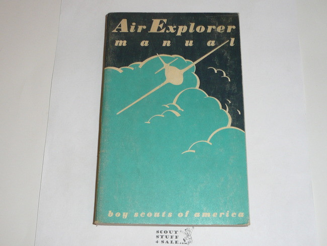1954 Air Explorer Manual. Air Scout, Second Edition, August 1954 Printing